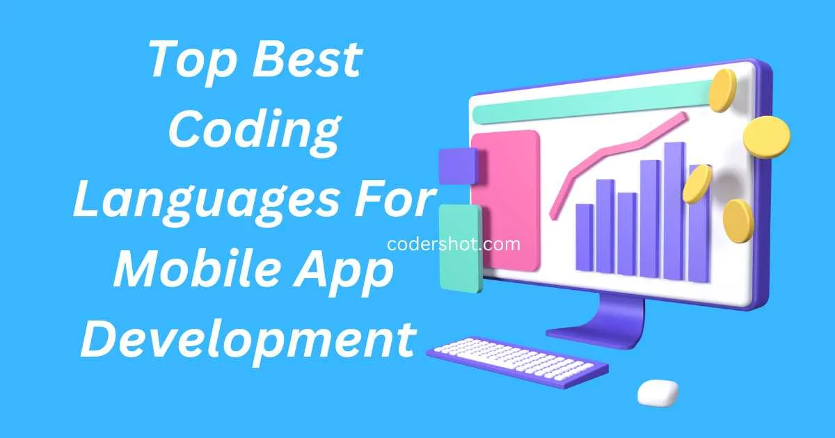 Top Best Coding Languages For Mobile App Development