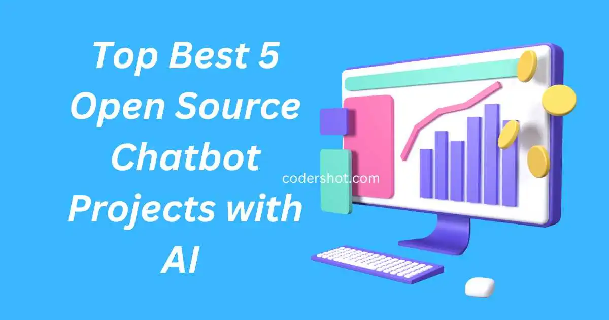 Top Best 5 Open Source Chatbot Projects with AI